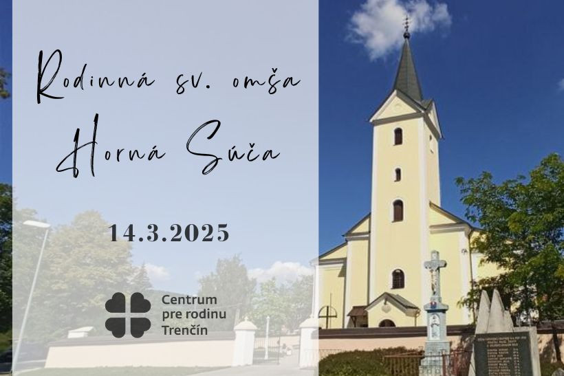AKCIA ZRUŠENÁ - Rodinná sv. omša - Horná Súča - marec 2025